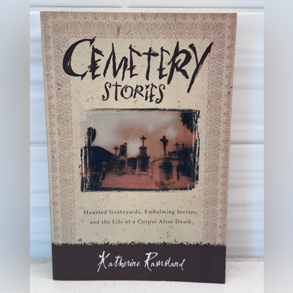 Cemetery Stories: Haunted Graveyards, Embalming Secrets (Paperback, 2001)